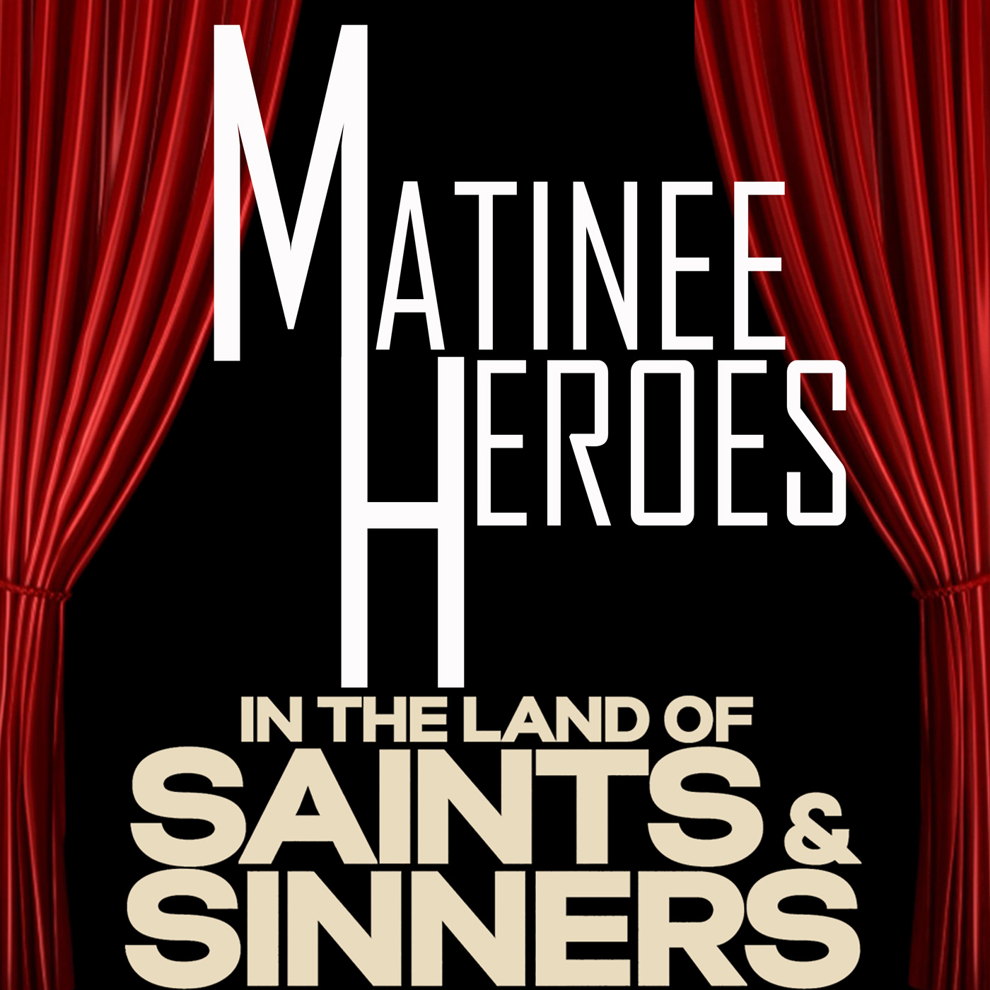 Matinee Heroes