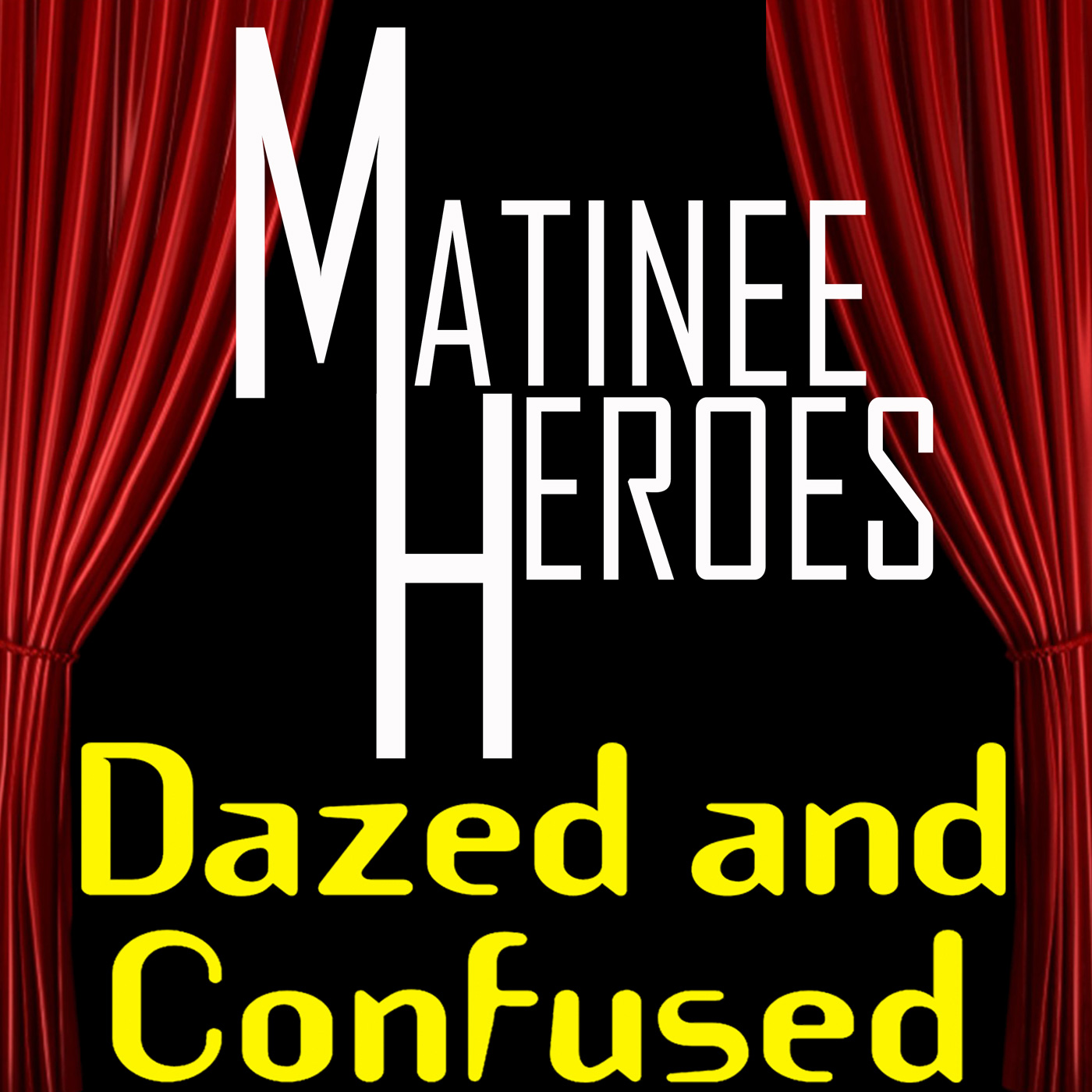 Matinee Heroes