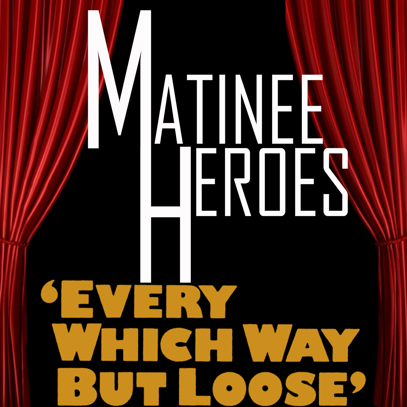 Matinee Heroes